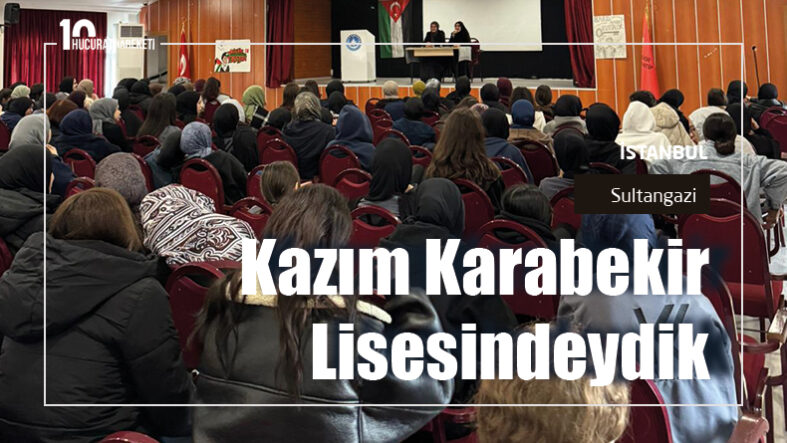 Sultangazi Kazım Karabekir lisesindeydik