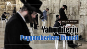 yahudilerin-peygamberlere-ihaneti