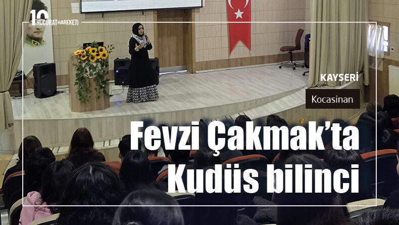Kayseri Fevzi Çakmak Lisesi’nde Kudüs bilinci