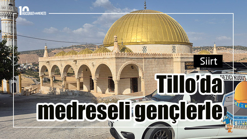 Tillo’da medreseli gençlerle beraberdik